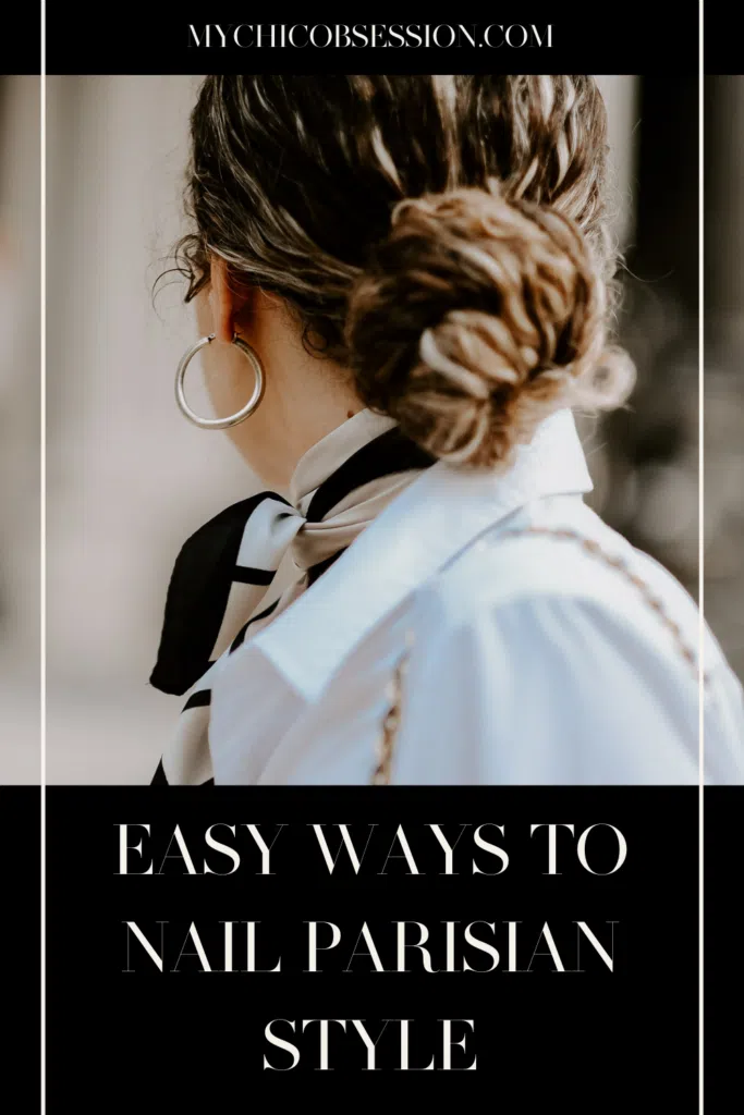 easy ways to nail Parisian chic style